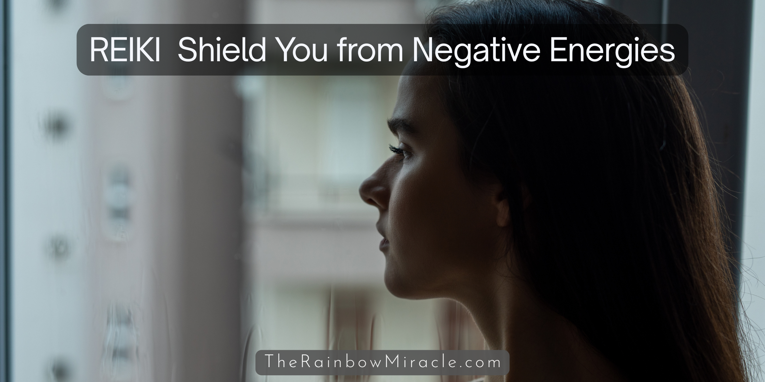 How REIKI Can Shield You from Negative Energies